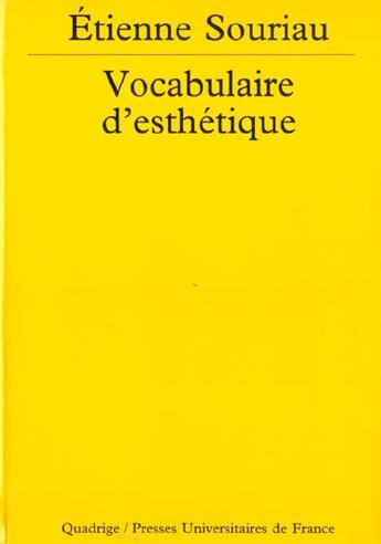 Couverture du livre « Le vocabulaire d'esthétique » de Etienne Souriau aux éditions Puf