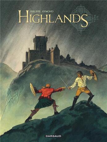 Couverture du livre « Highlands Tome 1 : le portrait d'Amélia » de Philippe Aymond aux éditions Dargaud