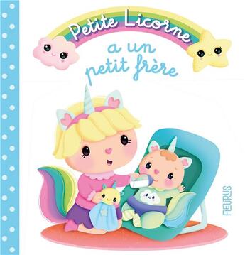 Couverture du livre « Petite licorne a un petit frère » de Elen Lescoat et Nathalie Belineau aux éditions Fleurus