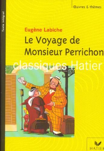 Couverture du livre « Le voyage de monsieur Perrichon » de Ariane Carrere et Eugene Labiche et Georges Decote et Helene Potelet aux éditions Hatier