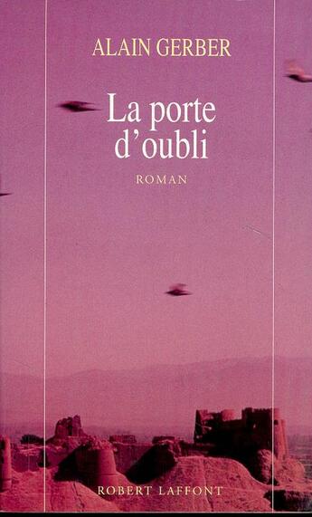 Couverture du livre « La porte d'oubli » de Alain Gerber aux éditions Robert Laffont