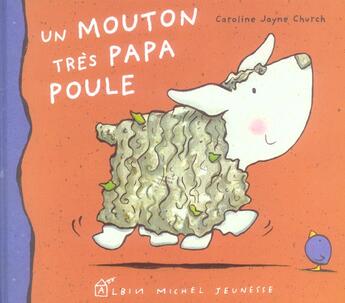 Couverture du livre « Un Mouton Tres Papa-Poule » de Caroline Jayne Church aux éditions Albin Michel Jeunesse