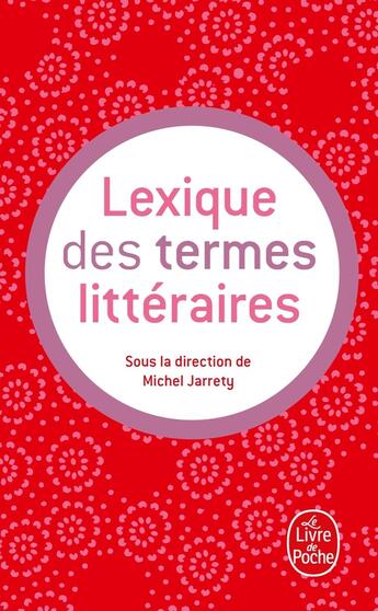 Couverture du livre « Lexique des termes littéraires » de Michel Jarrety et Collectif aux éditions Le Livre De Poche