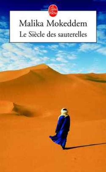 Couverture du livre « Le siècle des sauterelles » de Malika Mokeddem aux éditions Le Livre De Poche