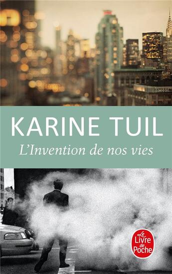 Couverture du livre « L'invention de nos vies » de Karine Tuil aux éditions Le Livre De Poche