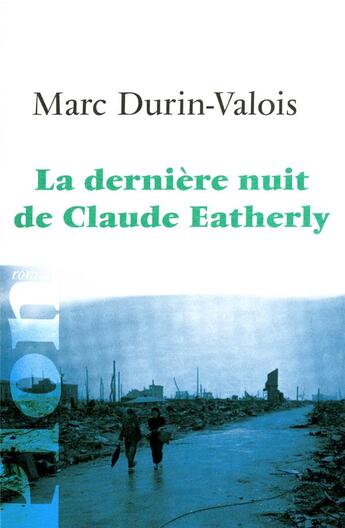 Couverture du livre « La dernière nuit de Claude Eatherly » de Marc Durin-Valois aux éditions Plon