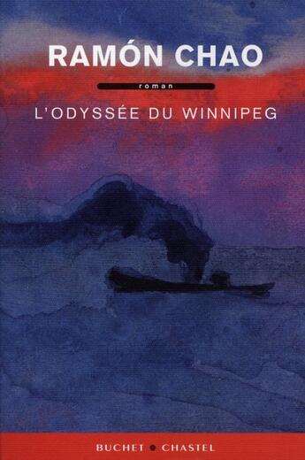 Couverture du livre « L'odyssée du Winnipeg » de Chao Ramon aux éditions Buchet Chastel