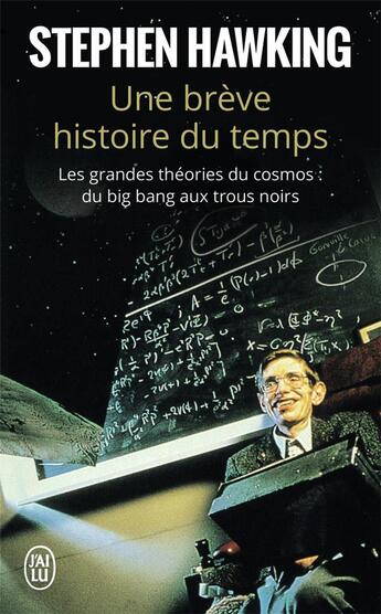 Couverture du livre « Une breve histoire du temps - les grandes theories du cosmos : du big bang aux trous noirs » de Stephen Hawking aux éditions J'ai Lu
