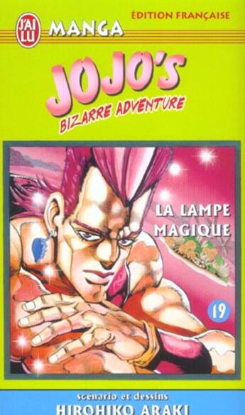 Couverture du livre « Jojo's bizarre adventure Tome 19 : la lampe magique » de Hirohiko Araki aux éditions J'ai Lu