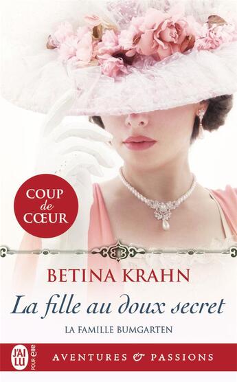 Couverture du livre « La famille Bumgarten Tome 2 : la fille au doux secret » de Betina Krahn aux éditions J'ai Lu