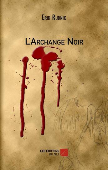 Couverture du livre « L'archange noir » de Erik Rudnik aux éditions Editions Du Net