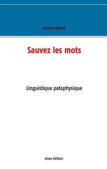 Couverture du livre « Sauvez les mots » de Michel Billard aux éditions Books On Demand