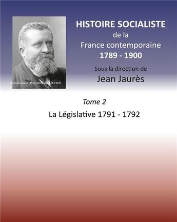 Couverture du livre « Histoire de la Révolution française t.2 ; histoire socialiste de la franc contemporaine 1789-1900 » de Jean Jaures aux éditions Books On Demand