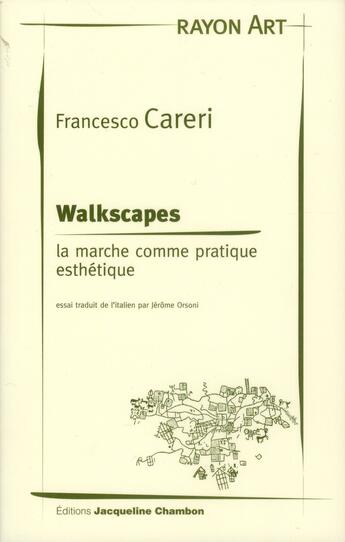 Couverture du livre « Walkscapes ; la marche comme pratique esthétique » de Francesco Careri aux éditions Jacqueline Chambon