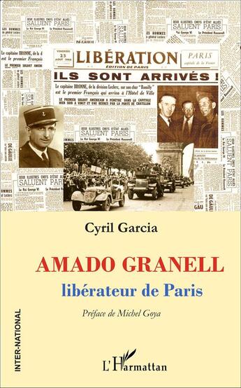 Couverture du livre « Amado Granell : Libérateur de Paris » de Cyril Garcia aux éditions L'harmattan