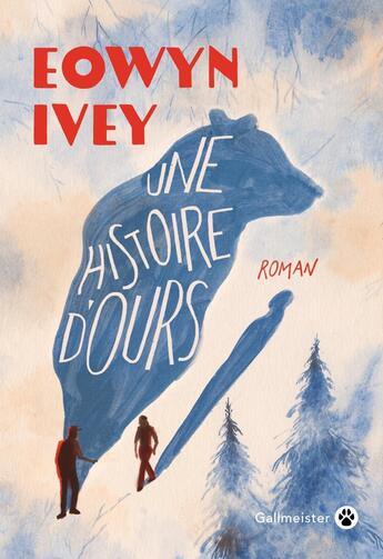 Couverture du livre « Une histoire d'ours » de Eowyn Ivey aux éditions Gallmeister