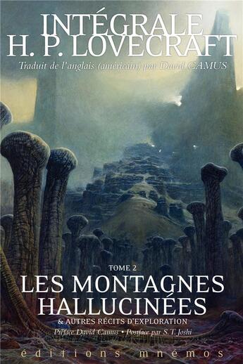 Couverture du livre « Intégrale H. P. Lovecraft Tome 2 : les montagnes hallucinées et autres récits d'exploration » de Howard Phillips Lovecraft aux éditions Mnemos