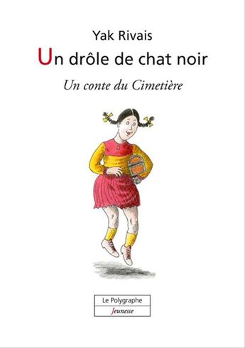 Couverture du livre « Un drôle de chat noir » de Yak Rivais aux éditions Le Polygraphe