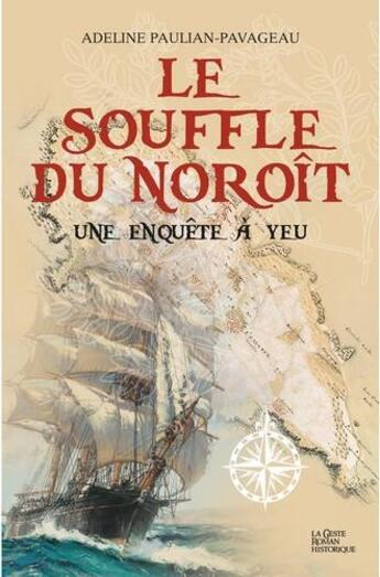 Couverture du livre « Le souffle du Noroît ; une enquête à Yeu » de Adeline Paulian-Pavageau aux éditions Geste