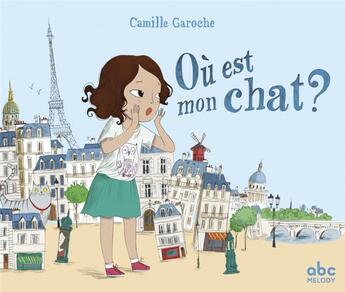 Couverture du livre « Où est mon chat ? » de Camille Garoche aux éditions Abc Melody