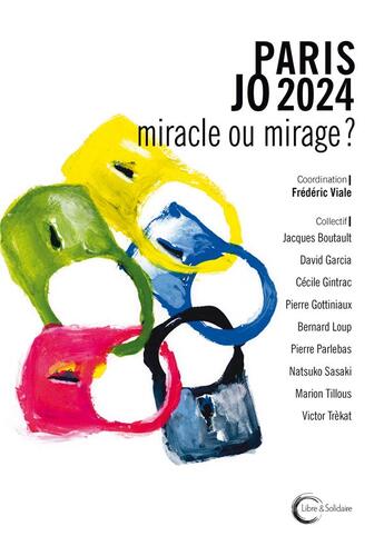 Couverture du livre « Paris JO 2024 : miracle ou mirage ? » de Frederic Viale aux éditions Libre & Solidaire