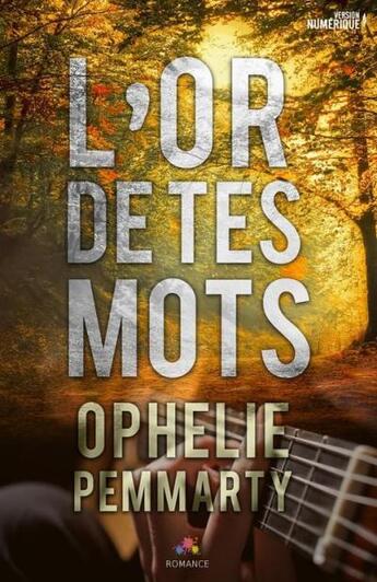 Couverture du livre « L'or de tes mots » de Pemmarty Ophelie aux éditions Mxm Bookmark