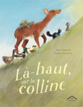 Couverture du livre « La haut, sur la colline » de Kohuth/Sanchez aux éditions Circonflexe