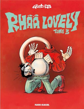 Couverture du livre « Rhââ lovely t.3 » de Gotlib aux éditions Fluide Glacial