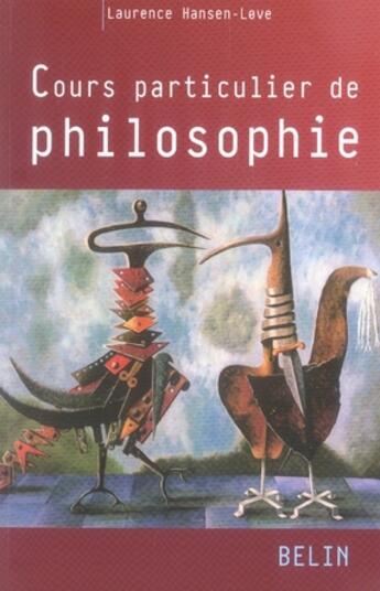 Couverture du livre « Cours particulier de philosophie » de Laurence Hansen-Love aux éditions Belin