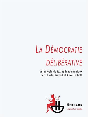 Couverture du livre « La démocratie délibérative » de Charles Girard et Alice Le Goff aux éditions Hermann