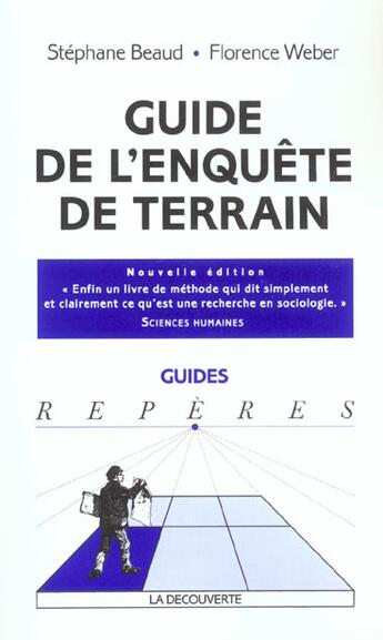 Couverture du livre « Guide de l'enquête de terrain » de Florence Weber et Stephane Beaud aux éditions La Decouverte