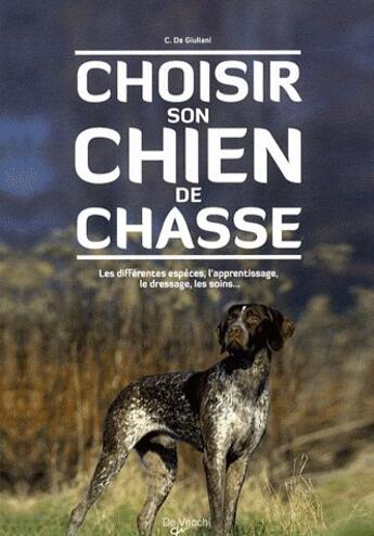 Couverture du livre « Choisir son chien de chasse » de De Giuliani aux éditions De Vecchi