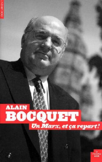 Couverture du livre « Un Marx et ca repart » de Alain Bocquet aux éditions Cherche Midi