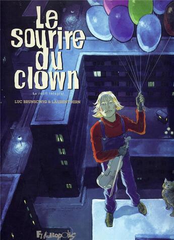 Couverture du livre « Le sourire du clown ; intégrale » de Laurent Hirn et Brunschwig Luc aux éditions Futuropolis