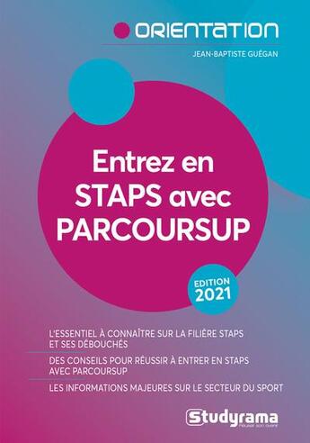 Couverture du livre « Entrez en staps avec parcoursup : comment réussir ? » de Jean-Baptiste Guegan aux éditions Studyrama