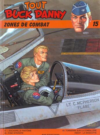 Couverture du livre « Tout Buck Danny : Intégrale vol.15 : Tomes 46 à 48 : zones de combat » de Francis Bergese aux éditions Dupuis