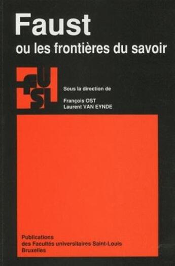 Couverture du livre « Faust Ou Les Frontieres Du Savoir » de Ost Van Eynde aux éditions Fusl