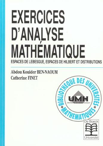 Couverture du livre « Exercices d'analyse mathematique - espace de lebesgue, espace de hilbert et distributions » de Ben-Naoum/Finet aux éditions De Boeck Superieur