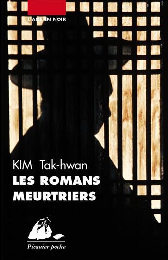 Couverture du livre « Les romans meurtriers » de Takhwan Kim aux éditions Picquier