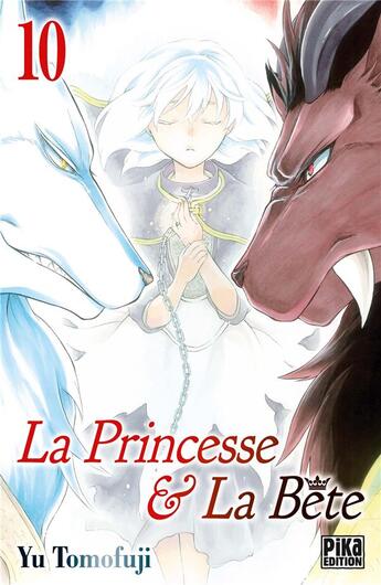 Couverture du livre « La princesse et la bête Tome 10 » de Yu Tomofuji aux éditions Pika