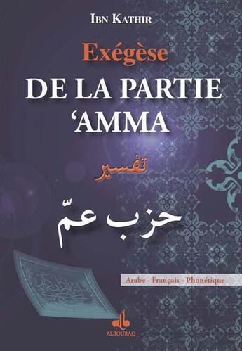 Couverture du livre « Exégèse de la partie 'Amma » de Ibn Kathir aux éditions Albouraq