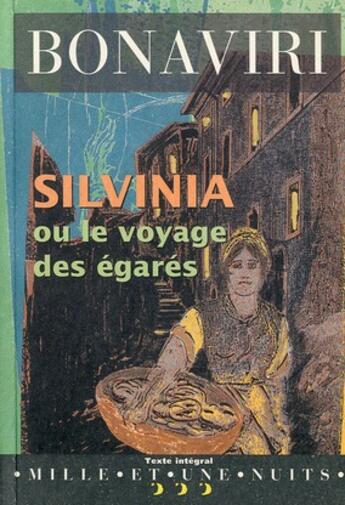 Couverture du livre « Silvinia ou le voyage des égarés » de Giuseppe Bonaviri aux éditions Mille Et Une Nuits