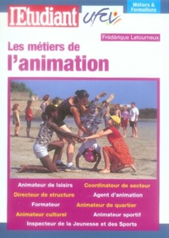 Couverture du livre « Les métiers de l'animation » de Letourneux/Rollot aux éditions L'etudiant