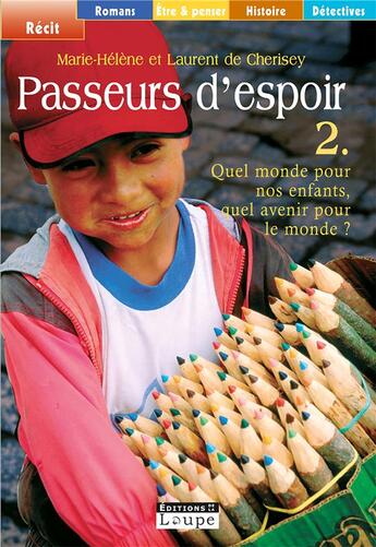 Couverture du livre « Passeurs d'espoir Tome 2 » de Laurent De Cherisey aux éditions Editions De La Loupe