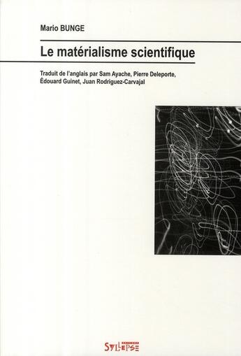 Couverture du livre « Materialisme scientifique » de Mario Bunge aux éditions Syllepse