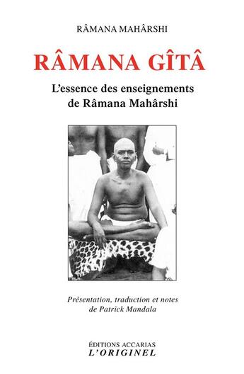 Couverture du livre « Râmana Gîtâ : l'essence des enseignements de Râmana Mahârshi » de Ramana Maharshi aux éditions Accarias-originel