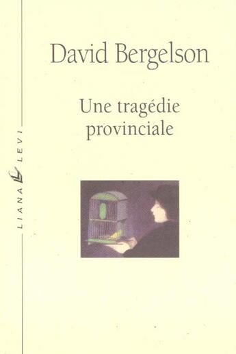 Couverture du livre « Une tragédie procinciale » de David Bergelson aux éditions Liana Levi