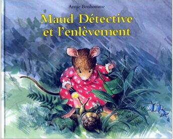 Couverture du livre « Maud detective et l enlevement » de Bonhomme Annie aux éditions Kaleidoscope