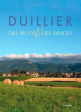 Couverture du livre « Duillier des mots et des images » de Willy Jacques aux éditions Cabedita