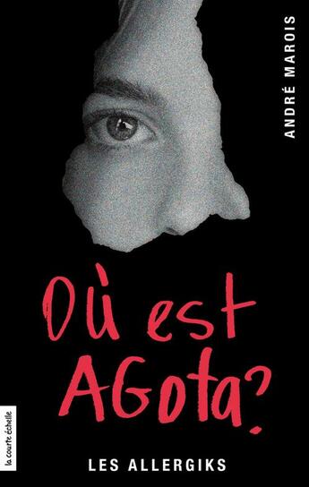 Couverture du livre « Où est Agota? » de Andre Marois aux éditions La Courte Echelle